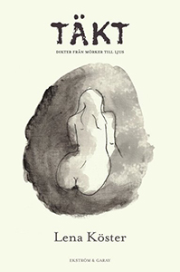 Lena Kösters bok Täkt dikter från mörker till ljus