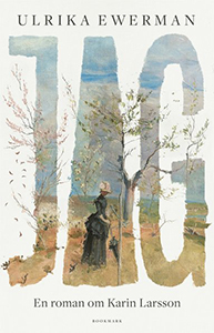 Ulrika Ewermans bok Jag En roman om Karin Larsson Ulrika Ewermans bok Jag En roman om Karin Larsson
