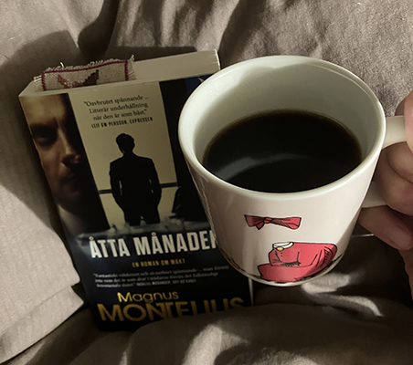 Åtta månader o kaffe på sängen