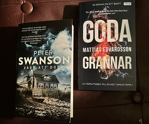 Böckerna Värd att döda och Goda grannar