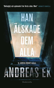 Andreas Eks bok Han älskade dem alla Andreas Eks bok Han älskade dem alla