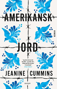 Jeanine Cummins bok Amerikansk jord