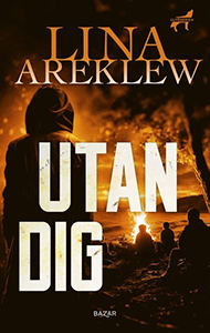 Lina Areklews bok Utan dig