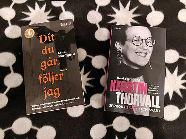 Böckerna Dit du går följer jag o Kerstin Thorvall uppror i skärt och svart