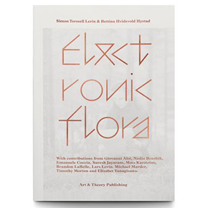 Simon Torssell Lerins o Bettina Hvidesvold Hystads bok Electronic flora