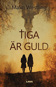 Malin Westlings bok Tiga är guld