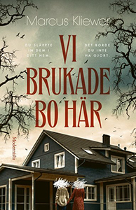 Marcus Kliewers bok Vi brukade bo här