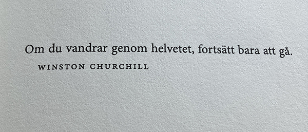 Om du vandrar genom helvetet citat Churchill Om du vandrar genom helvetet citat Churchill