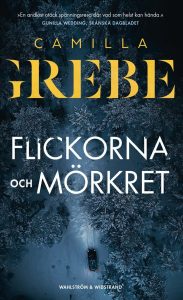 Camilla Grebes bok Flickorna och mörkret Camilla Grebes bok Flickorna och mörkret