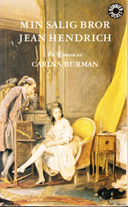 Carina Burmans bok Min salig bror Jean Hendrich