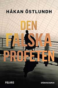 Håkan Östlundhs bok Den falska profeten