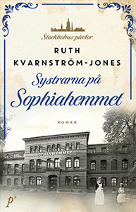 Ruth Kvarnström Jones bok Systratna på Sophiahemmet